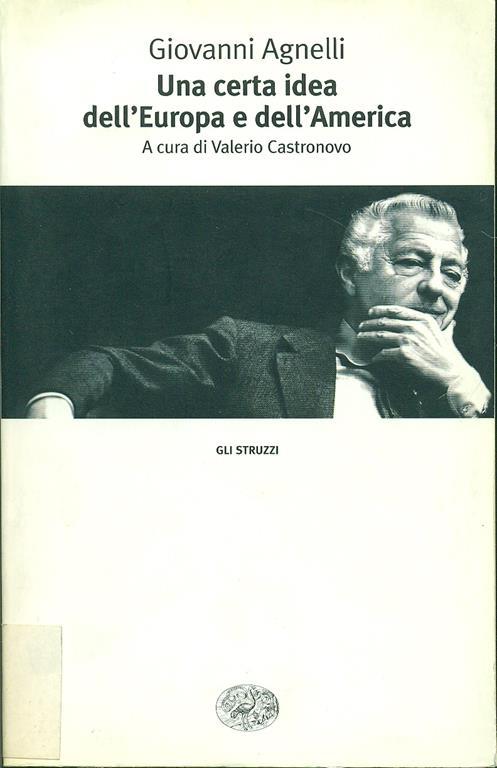 Una certa idea dell'Europa e dell'America - Giovanni Agnelli - 4