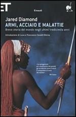 Armi, acciaio e malattie. Breve storia del mondo negli ultimi tredicimila anni