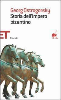 Storia dell'impero bizantino - Georg Ostrogorsky - copertina