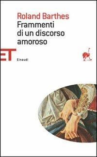 Frammenti di un discorso amoroso - Roland Barthes - copertina