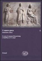 Il sapere greco. Dizionario critico. Vol. 2