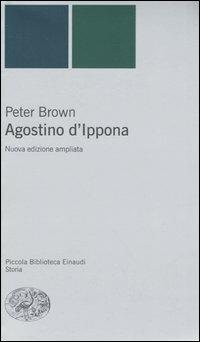 Agostino d'Ippona - Peter Brown - copertina