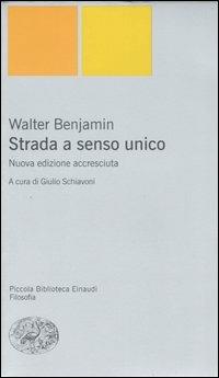 Strada a senso unico - Walter Benjamin - copertina