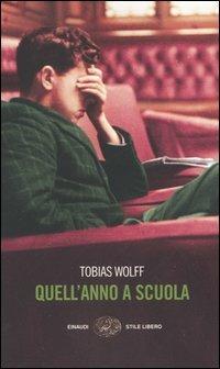 Quell'anno a scuola - Tobias Wolff - copertina
