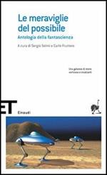 Le meraviglie del possibile. Antologia della fantascienza. Vol. 1