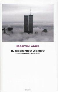 Il secondo aereo. 11 settembre: 2001-2007 - Martin Amis - copertina