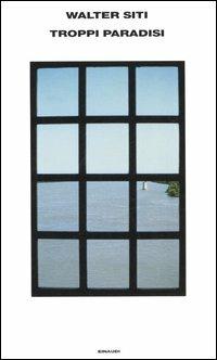 Troppi paradisi - Walter Siti - copertina