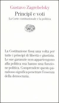 Principî e voti. La Corte costituzionale e la politica - Gustavo Zagrebelsky - copertina