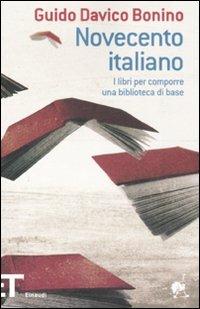 Novecento italiano. I libri per comporre una biblioteca di base - Guido Davico Bonino - copertina