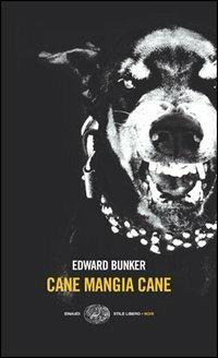 Cane mangia cane - Edward Bunker - copertina
