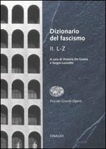 Dizionario del fascismo. Vol. 2: L-Z.