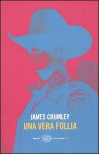 Una vera follia - James Crumley - copertina