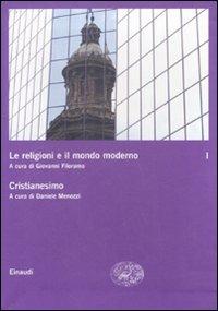 Le religioni e il mondo moderno. Vol. 1: Cristianesimo. - copertina