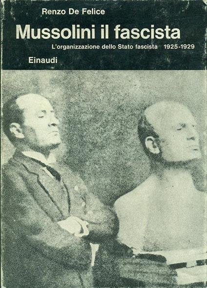 Mussolini. Vol. 2/2: Il fascista. L'Organizzazione dello Stato fascista (1925-1929) - Renzo De Felice - copertina