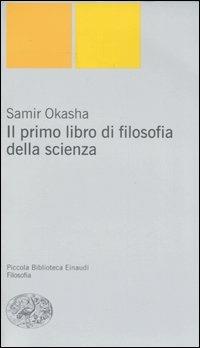 Il primo libro di filosofia della scienza - Samir Okasha - copertina
