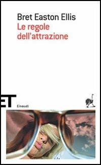 Le regole dell'attrazione - Bret Easton Ellis - copertina