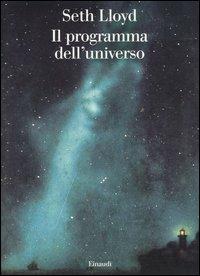 Il programma dell'universo - Seth Lloyd - copertina