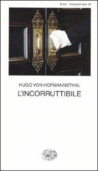 L' incorruttibile - Hugo von Hofmannsthal - copertina
