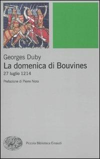 La domenica di Bouvines. 27 luglio 1214 - Georges Duby - copertina