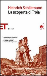 La scoperta di Troia - Heinrich Schliemann - copertina