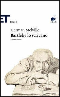 Bartleby lo scrivano. Testo originale a fronte - Herman Melville - copertina
