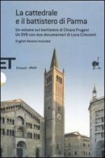La cattedrale e il battistero di Parma. Guida a una lettura iconografica. Con DVD. Ediz. italiana e inglese