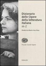 Dizionario delle opere della letteratura italiana. Vol. 2: M-Z.
