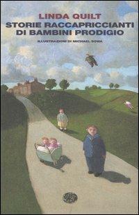 Storie raccapriccianti di bambini prodigio - Linda Quilt - copertina