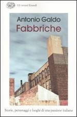 Fabbriche. Storie, personaggi e luoghi di una passione italiana