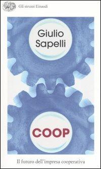 Coop. Il futuro dell'impresa cooperativa - Giulio Sapelli - copertina