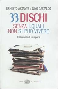 33 dischi senza i quali non si può vivere. Il racconto di un'epoca