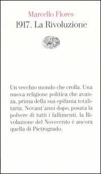 1917. La Rivoluzione - Marcello Flores - copertina