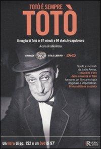 Totò è sempre Totò. Il meglio di Totò in 97 minuti e 94 sketch-capolavoro. Con DVD - Valentina Pattavina - copertina