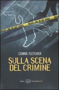 Sulla scena del crimine - Connie Fletcher - copertina