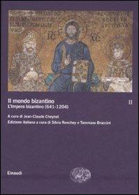Il mondo bizantino. Vol. 2: L'impero bizantino (641-1204). - copertina