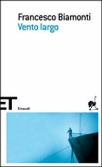 Vento largo - Francesco Biamonti - copertina