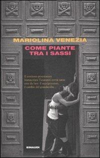 Come piante tra i sassi - Mariolina Venezia - copertina