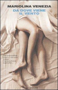 Da dove viene il vento. Il nostro viaggio nel cuore della notte - Mariolina Venezia - copertina