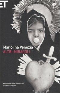 Altri miracoli - Mariolina Venezia - 3