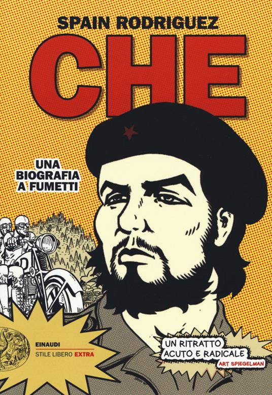 Che. Una biografia a fumetti - Manuel Spain Rodriguez - copertina