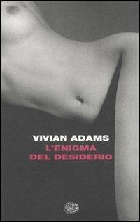 L' enigma del desiderio - Vivian Adams - 6