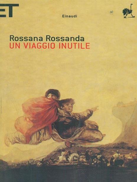 Un viaggio inutile - Rossana Rossanda - 2
