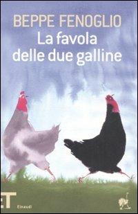 La favola delle due galline. Ediz. illustrata - Beppe Fenoglio - copertina