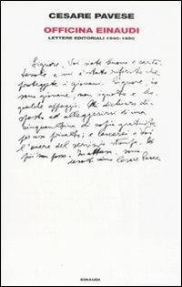 Officina Einaudi. Lettere editoriali 1940-1950 - Cesare Pavese - copertina