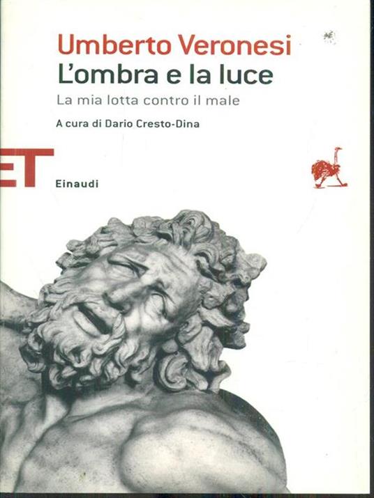 L' ombra e la luce. La mia lotta contro il male - Umberto Veronesi - 5