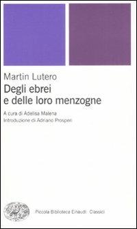 Degli ebrei e delle loro menzogne - Martin Lutero - copertina