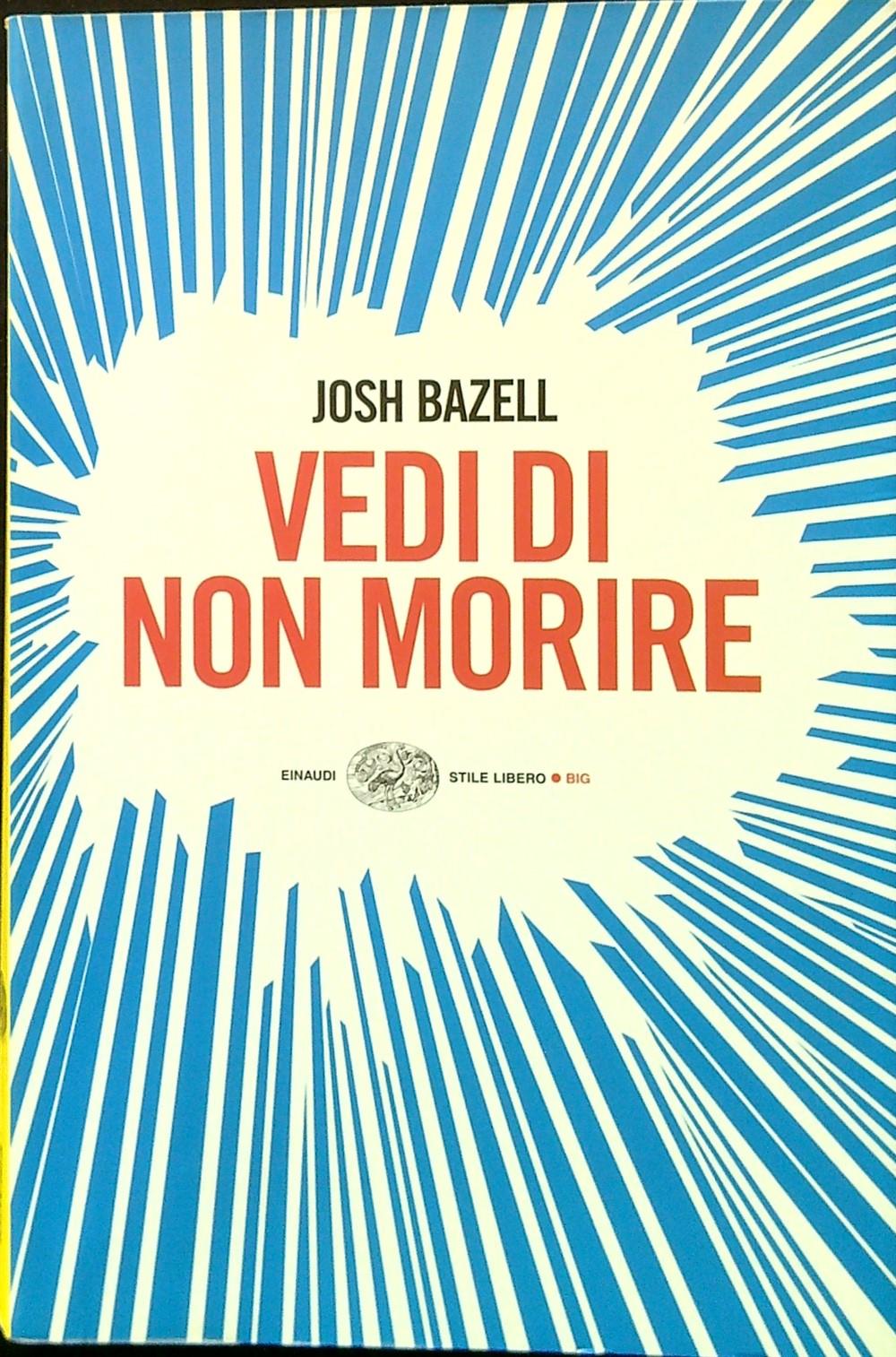 Vedi di non morire