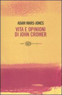 Vita e opinioni di John Cromer - Adam Mars-Jones - copertina