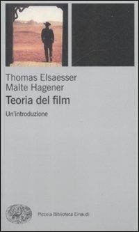 Teoria del film. Un'introduzione - Thomas Elsaesser,Malte Hagener - copertina