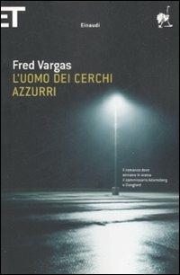 L' uomo dei cerchi azzurri - Fred Vargas - copertina